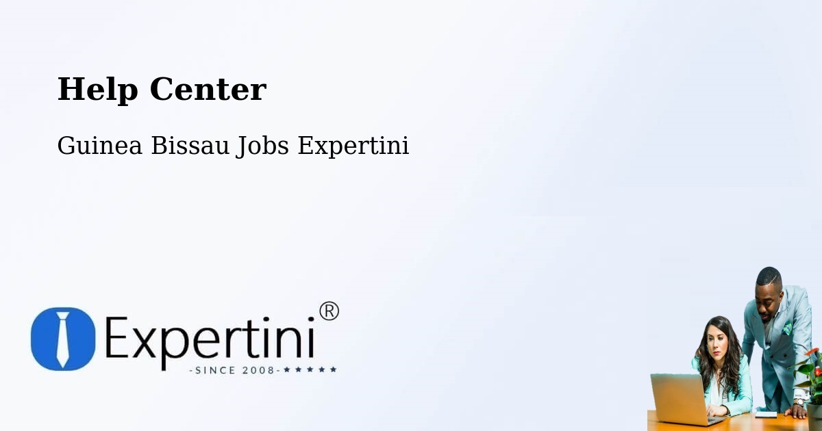 Help Center – Guinea Bissau - Guinea Bissau Jobs Expertini