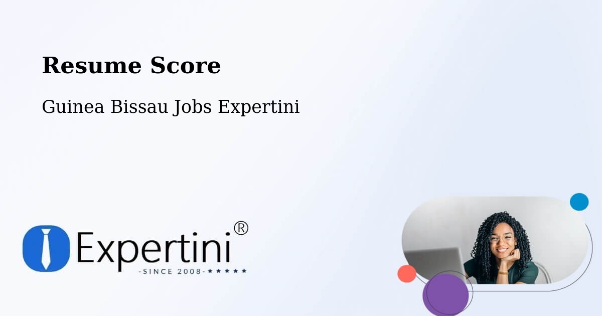 Resume Score & Job Description Match Tool – Guinea Bissau - Guinea Bissau Jobs Expertini